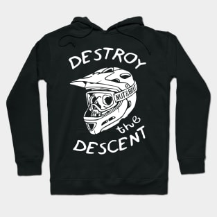 Destroy the Descent - Downhill Mountain Biking Hoodie